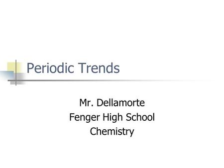 Mr. Dellamorte Fenger High School Chemistry