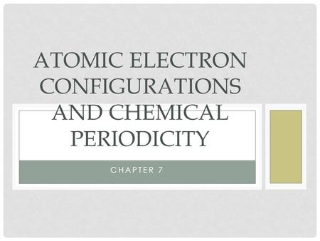 Atomic Electron Configurations and Chemical Periodicity