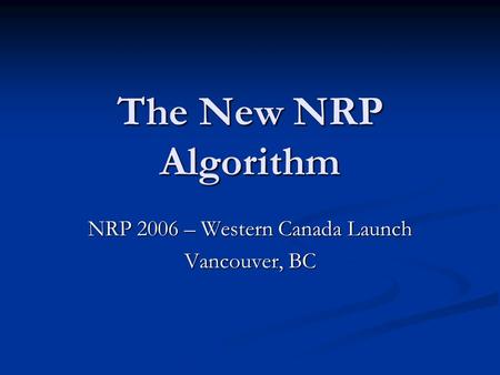 NRP 2006 – Western Canada Launch Vancouver, BC