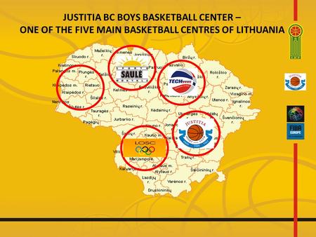 JUSTITIA BC BOYS BASKETBALL CENTER – ONE OF THE FIVE MAIN BASKETBALL CENTRES OF LITHUANIA.