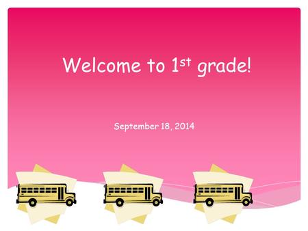 Welcome to 1 st grade! September 18, 2014. About me.