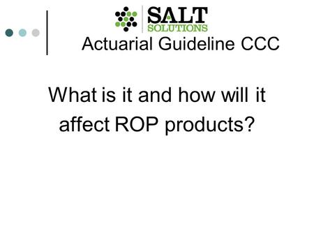 Actuarial Guideline CCC What is it and how will it affect ROP products?