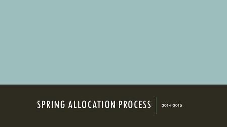 SPRING ALLOCATION PROCESS 2014-2015. STUDENT ACTIVITY FEE OVERVIEW Each fulltime student pays a Student Activity Fee. A portion of that fee goes to SGA’s.