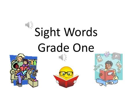 Sight Words Grade One.