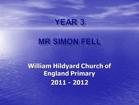 William Hildyard Church of England Primary 2011 - 2012.
