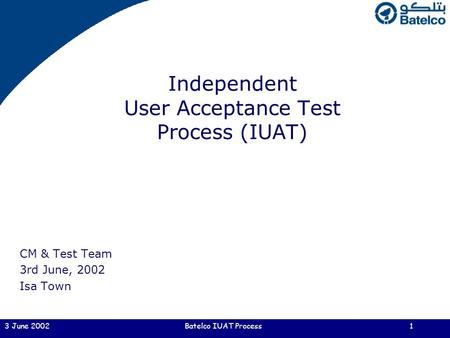 Independent User Acceptance Test Process (IUAT)