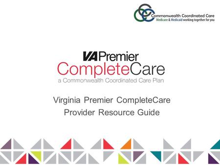 Virginia Premier CompleteCare Provider Resource Guide