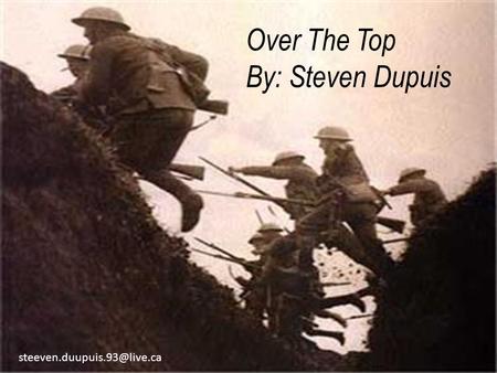 Over The Top By: Steven Dupuis