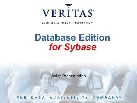 Database Edition for Sybase Sales Presentation. Market Drivers DBAs are facing immense time pressure in an environment with ever-increasing data Continuous.
