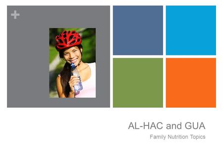 + AL-HAC and GUA Family Nutrition Topics. + Menu Planning on a Budget Lesson 1.