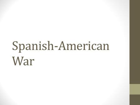 Spanish-American War. Yellow Journalism Deceitful news articles/newspapers that exploit and sensationalize the “truth” in an effort to sell newspapers.
