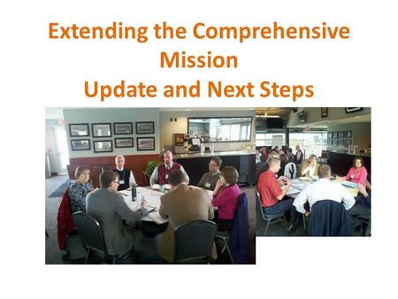 Extending the Comprehensive Mission Update and Next Steps.