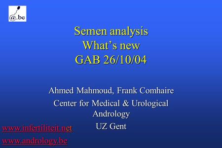 Semen analysis What’s new GAB 26/10/04