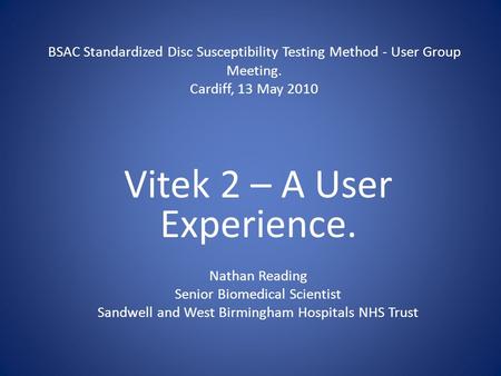 Vitek 2 – A User Experience.