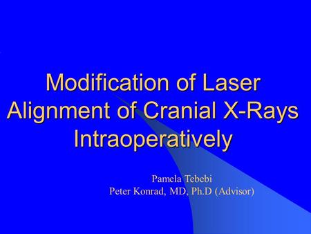Modification of Laser Alignment of Cranial X-Rays Intraoperatively