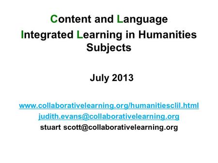 Content and Language Integrated Learning in Humanities Subjects July 2013