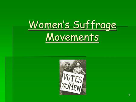 1 Women’s Suffrage Movements 2 Aim of Lesson  To analyse the contribution made by the Suffragists and Suffragettes in gaining women the right to vote.