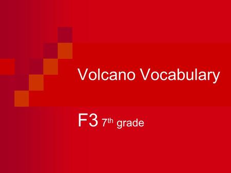 Volcano Vocabulary F3 7th grade.
