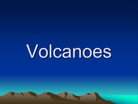 Volcanoes. What is it?? It is... an opening, or rupture, in the Earth's surface or crust, which allows hot melted rock, volcanic ash and gases to escape.