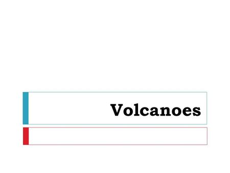 Volcanoes. Volcano facts  How many eruptions? 15,110 volcanoes in last 10,000 years  The highest peak? 6,887 m, Ojos del Salado (Chile)  The biggest.