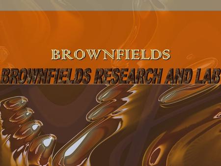 BROWNFIELDS. BROWNFIELDS AND WATER POLLUTION BEFORE AFTER.