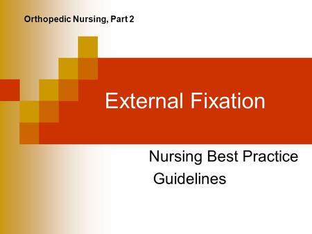 External Fixation Nursing Best Practice Guidelines