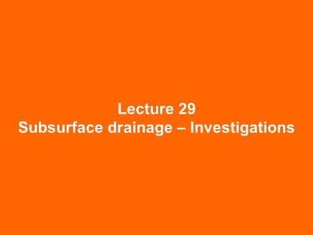 Subsurface drainage – Investigations