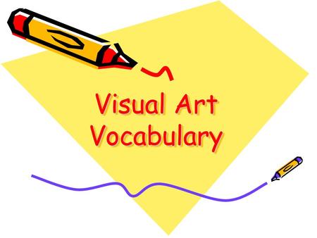 Visual Art Vocabulary.