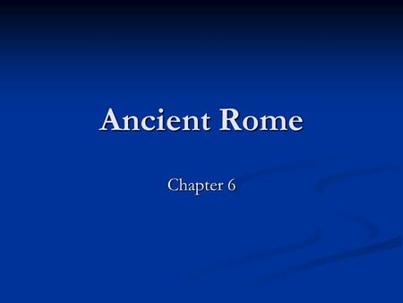 Ancient Rome Chapter 6.