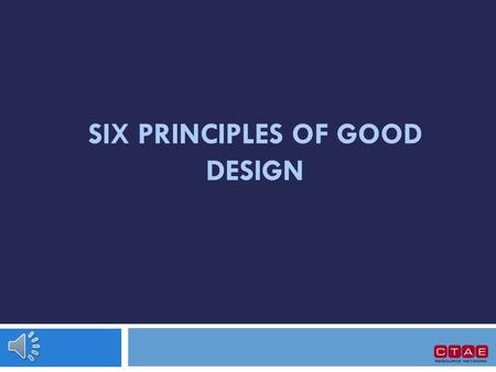 Six Principles of Good Design