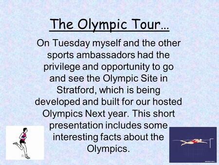 The Olympic Tour… On Tuesday myself and the other sports ambassadors had the privilege and opportunity to go and see the Olympic Site in Stratford, which.