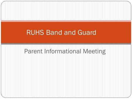 Parent Informational Meeting RUHS Band and Guard.