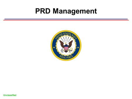 PRD Management Unclassified.