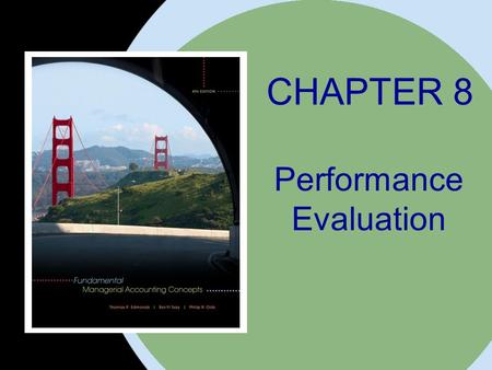 CHAPTER 8 Performance Evaluation. The McGraw-Hill Companies, Inc. 2008McGraw-Hill/Irwin 8-2 Learning Objective LO1 To describe flexible and static budgets.