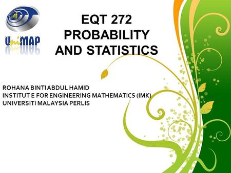 EQT 272 PROBABILITY AND STATISTICS