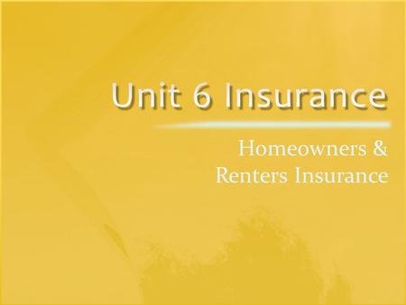 Homeowners Insurance: The Basics Mobile Home Apartment House Condominium.