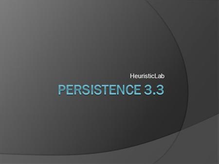 HeuristicLab. Motivation  less memory pressure no DOM single pass linear process  less developer effort no interfaces to implement  modularity & flexibility.