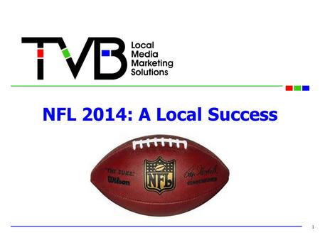 NFL 2014: A Local Success 1. BackgroundBackground 2 On February 5, 2014, in a partnership with CBS Sports, CBS announced that it would air Thursday night.