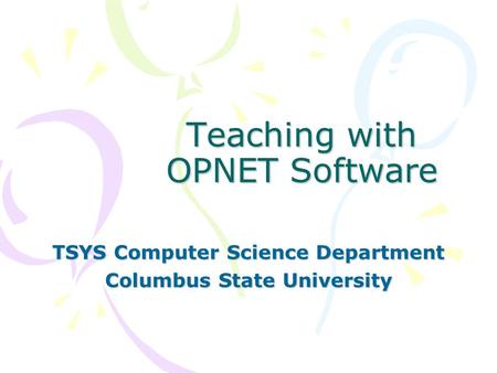 Teaching with OPNET Software