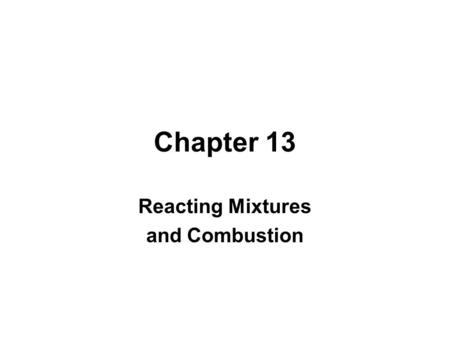 Reacting Mixtures and Combustion