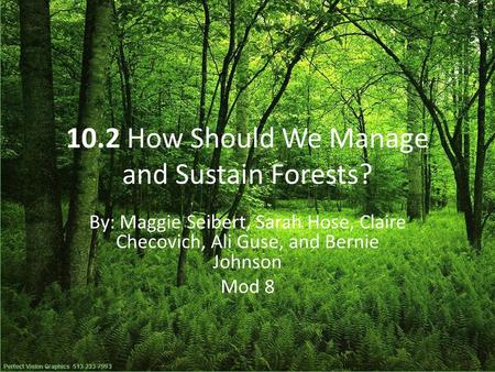 10.2 How Should We Manage and Sustain Forests?