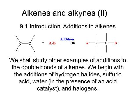Alkenes and alkynes (II)