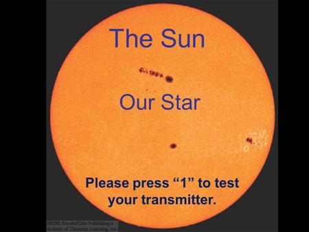 Please press “1” to test your transmitter.