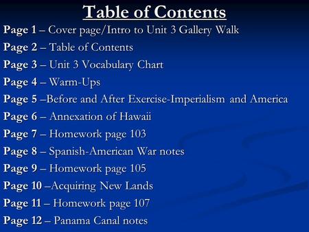 Table of Contents Page 1 – Cover page/Intro to Unit 3 Gallery Walk Page 2 – Table of Contents Page 3 – Unit 3 Vocabulary Chart Page 4 – Warm-Ups Page 5.