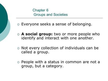 Chapter 6 Groups and Societies