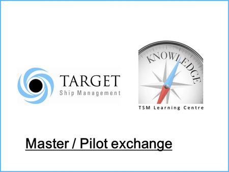 Master / Pilot exchange
