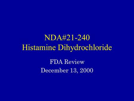 NDA#21-240 Histamine Dihydrochloride FDA Review December 13, 2000.