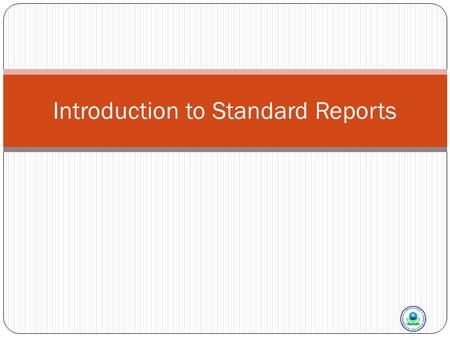 Introduction to Standard Reports. Standard Reports 2 How to get information out of AQS Standard Reports Site / Monitor Metadata Detail Data Reports “