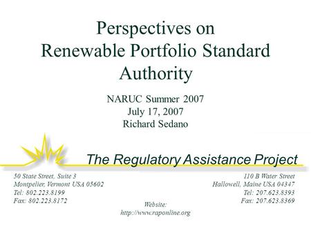 The Regulatory Assistance Project 110 B Water Street Hallowell, Maine USA 04347 Tel: 207.623.8393 Fax: 207.623.8369 50 State Street, Suite 3 Montpelier,