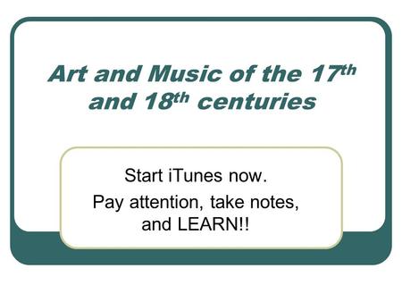 Art and Music of the 17th and 18th centuries